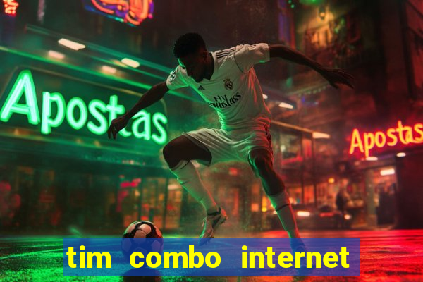 tim combo internet e celular